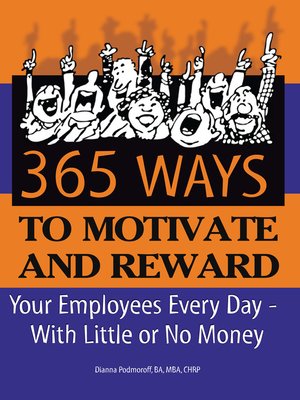 cover image of 365 Ways to Motivate and Reward Your Employees Every Day